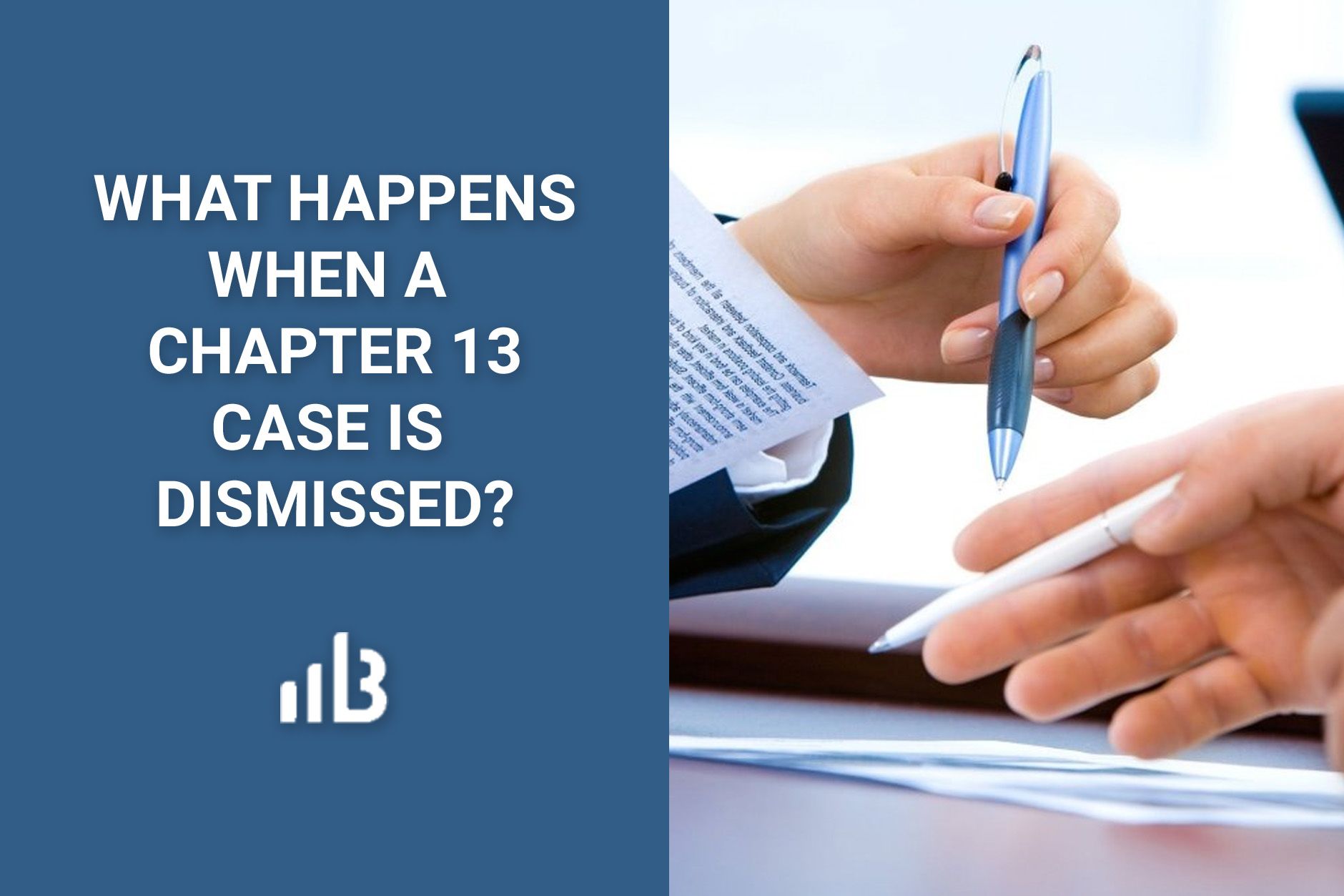 What Happens When a Chapter 13 Case is Dismissed?